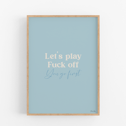 Fuck off