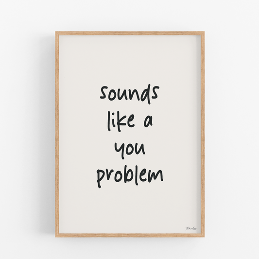 You problem